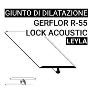 Giunti Dilatazioni SPC Gerflor R-55 Lock Acoustic Leyla