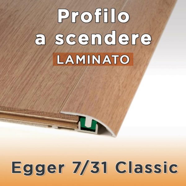 Profilo a scendere Laminato Egger 7/31 Classic