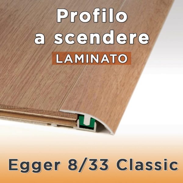 Profilo a scendere Laminato Egger 8/33 Classic Acqua+