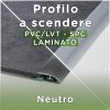 Profilo a scendere Laminato, PVC-LVT e SPC Neutro